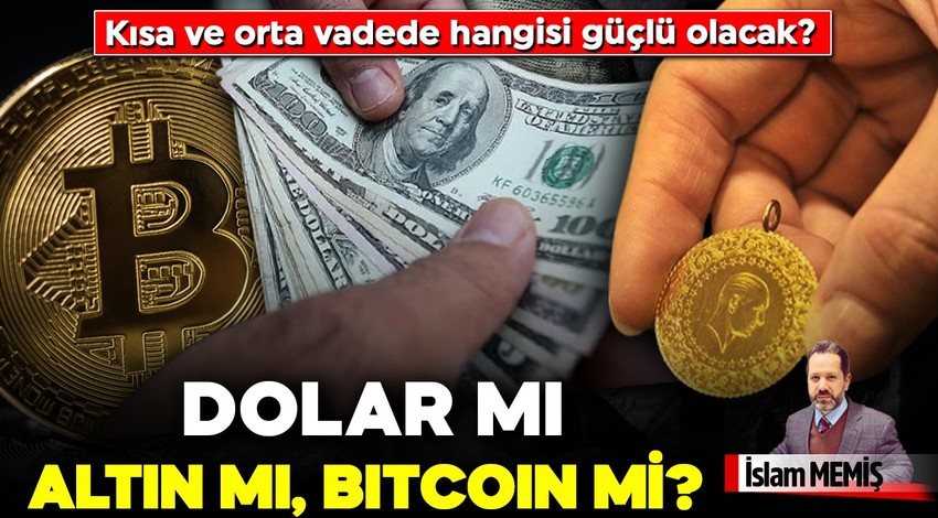 Dolar mı, altın mı, bitcoin mi? Kısa ve orta vadede hangisi güçlü olacak? En şanslı o!