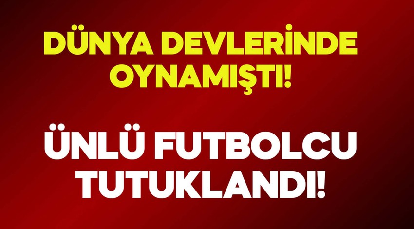 Dünya devlerinde forma giymişti! Ünlü futbolcu uyuşturucu kaçakçılığından tutuklandı!