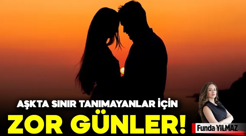 Aşkta Sınır Tanımayanlar İçin Zor Günler!