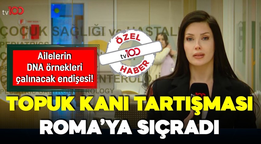 Topuk kanı tartışması Roma'ya sıçradı! Ailelerin DNA örnekleri çalınacak endişesi!