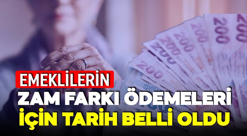 Milyonlar bu haberi bekliyordu! Emeklilerin zam farkı ödemelerinde tarih netleşti