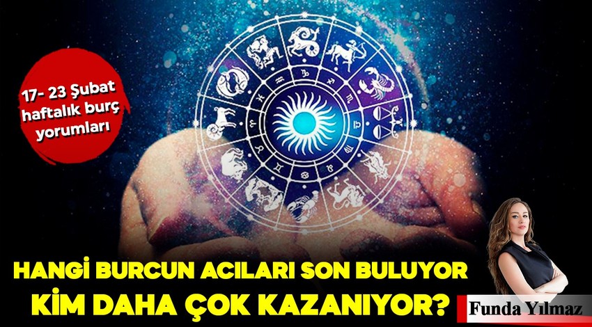 Hangi Burç Özgürlüğünü İlan Ediyor, Hangi Burcun Acıları Son Buluyor, Kim Daha Çok Kazanıyor? 17-23 Şubat Haftası Astroloji Gündemi