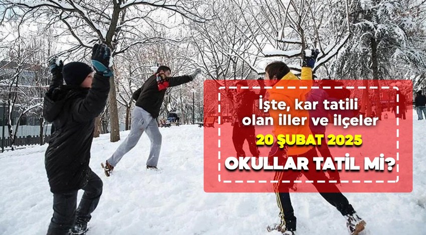 20 Şubat okullar tatil mi? İstanbul'da yarın okullar tatil mi, kar tatili hangi illerde yapıldı? İşte, kar tatili olan iller ve ilçeler