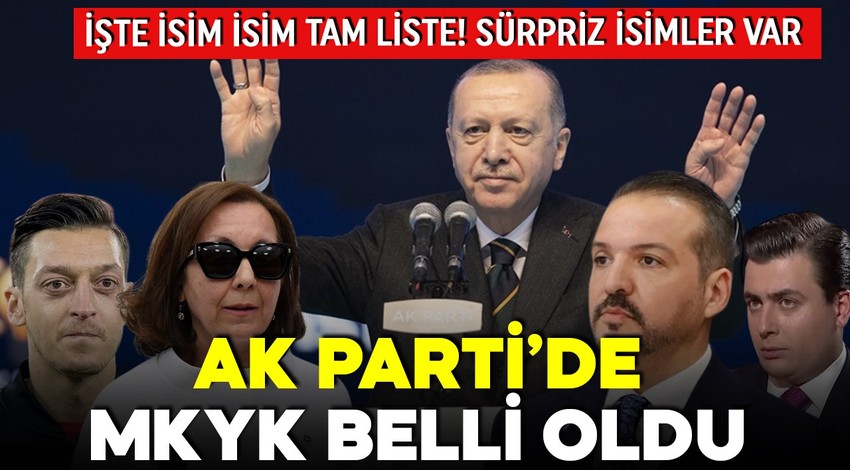 AK Parti'de yeni MKYK listesi belli oldu: İşte o isimler!