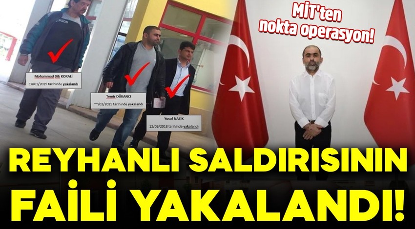 MİT'ten nokta operasyon! Reyhanlı saldırısı faillerinden Temir Dükancı yakalandı