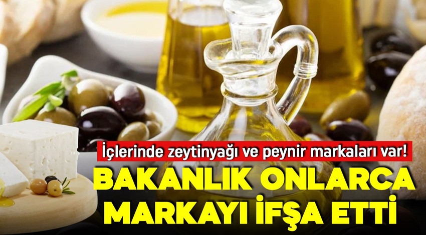 Bakanlık ifşa etmeye devam ediyor! İçlerinde zeytinyağı ve peynir markaları var! İşte sahte gıda ürünleri