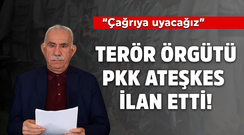Terör örgütü PKK ateşkes ilan etti: 'Öcalan'ın çağrısına uyuyoruz'