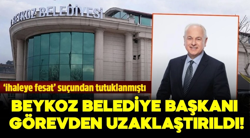 Beykoz Belediye Başkanı Alaattin Köseler görevden uzaklaştırıldı! Soruşturmada yeni detaylar