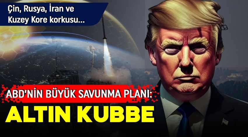 ABD'den büyük savunma planı! Trump açıkladı: Demir Kubbe'ye karşı Altın Kubbe