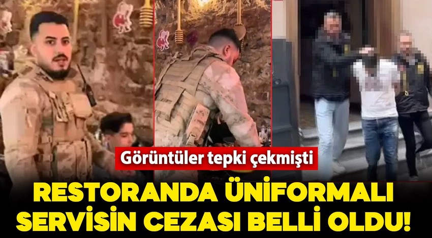 Restoranda askeri üniforma ile servis yapmıştı: O garsonun cezası belli oldu!