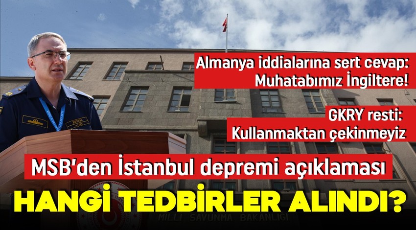 MSB kaynaklarından İstanbul depremi açıklaması! Hangi tedbirler alındı?