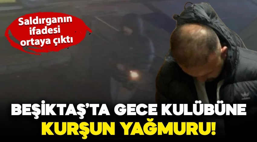 Beşiktaş’ta gece kulübüne kurşun yağmuru! Hesap tartışmasında ortalık karıştı