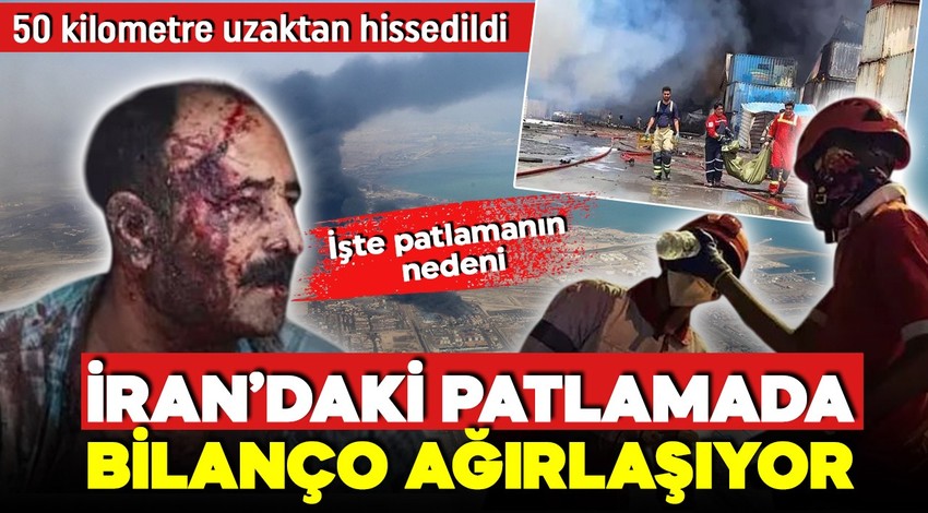 İran'daki patlamanın nedeni ortaya çıktı! Ölü sayısı yükseliyor, yangınlar sürüyor!