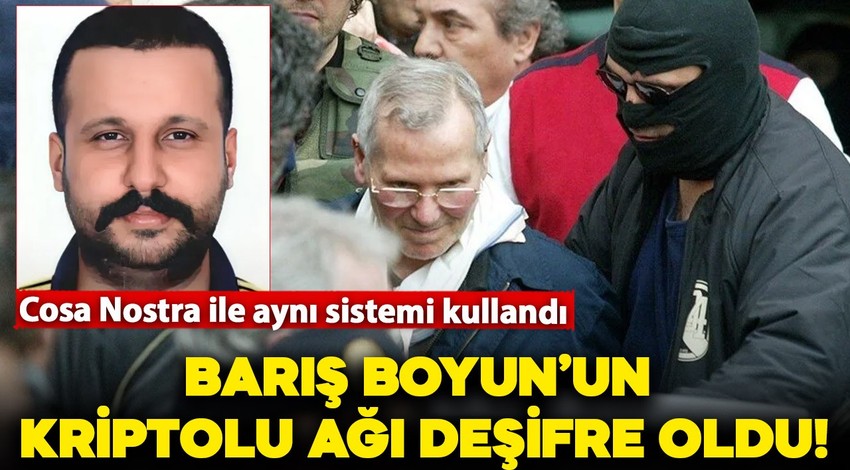Barış Boyun cezaevinde Cosa Nostra ile aynı sistemi kullandı! Türkiye'den İtalya'ya uzanan kriptolu ağı deşifre oldu