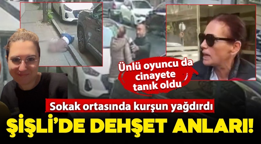 Şişli'de dehşet anları! Eski eşine kurşun yağdırdı: İşte o anlara ait görüntüler