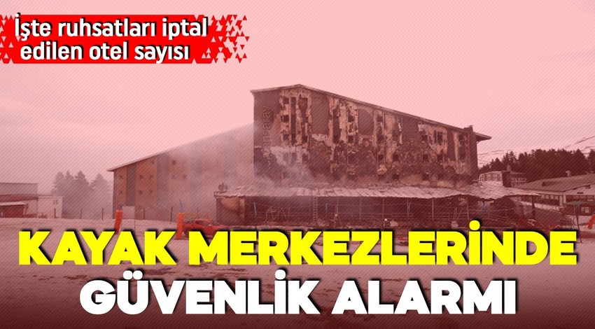 Kayak merkezlerinde güvenlik alarmı! Uludağ'da 16 otele mühür vuruldu!