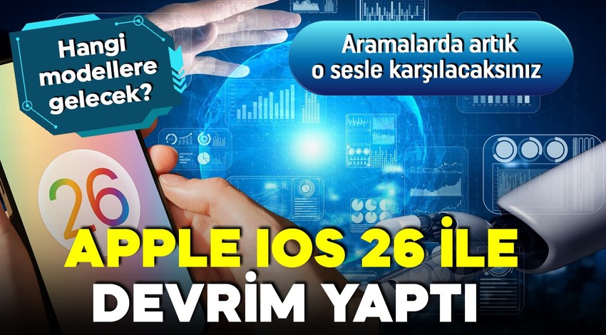 Apple'dan devrim gibi iOS 26 güncellemesi! Artık aramalara yapay zeka bakacak