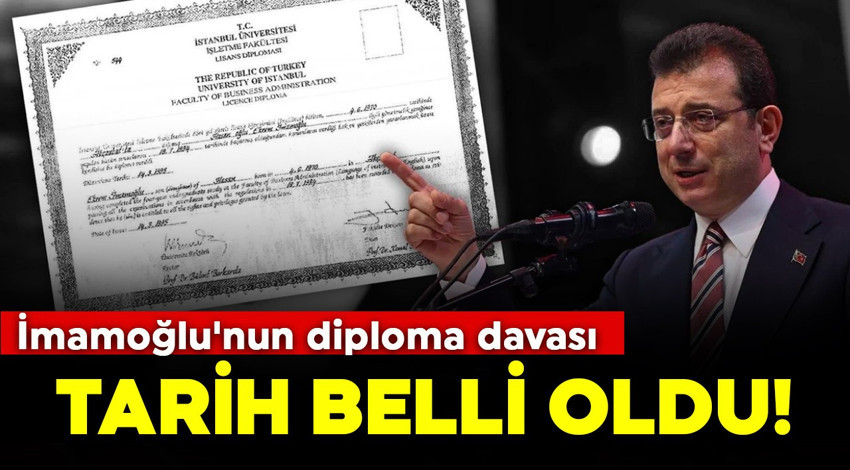 İmamoğlu'nun diploma davası: O tarih belli oldu!