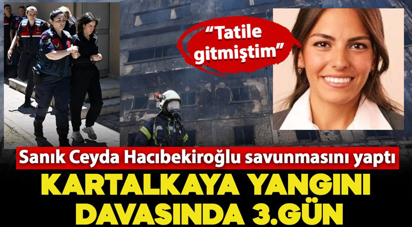 Kartalkaya'da davasında 3'üncü gün! Sanık Ceyda Hacıbekiroğlu: "Patron ben değilim"