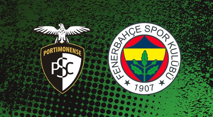 Fenerbahçe- Portimonense hazırlık maçı CANLI İZLE
