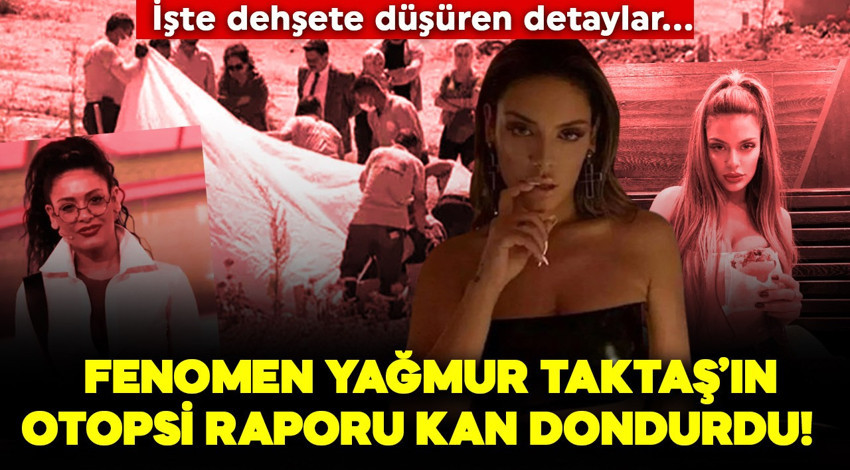 ABD’de ölen fenomen Yağmur Taktaş’ın otopsi raporu kan dondurdu! İşte dehşete düşüren detaylar