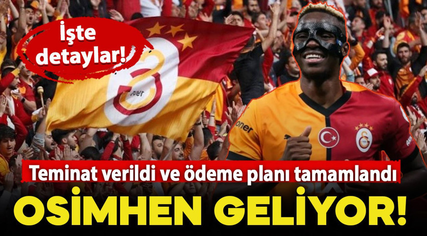 Teminat verildi ve ödeme planı tamamlandı: Osimhen geliyor!