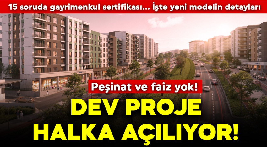 Emlak Konut duyurdu: Dev proje halka açılıyor! Peşinat ve faiz yok! 15 soruda gayrimenkul sertifikası! İşte yeni modelin detayları