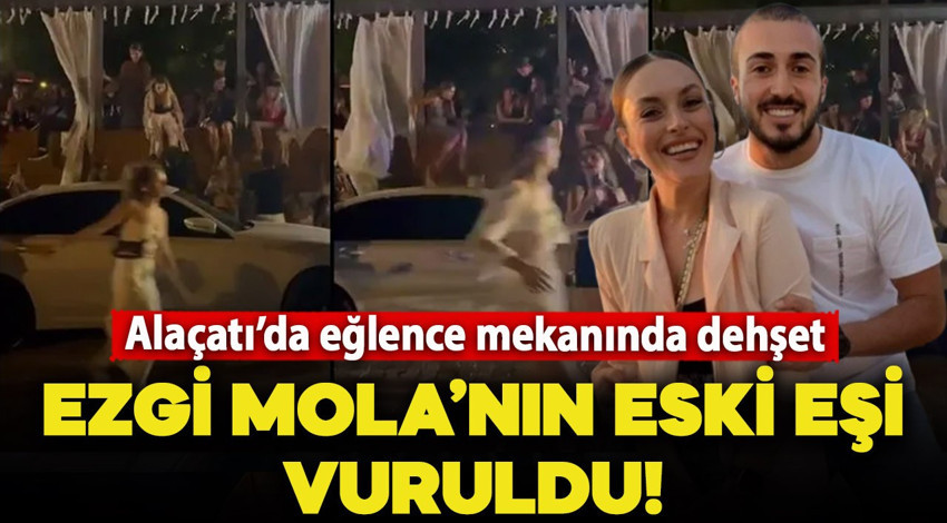 Eğlence mekanında dehşet! Ezgi Mola'nın eski eşi vuruldu!