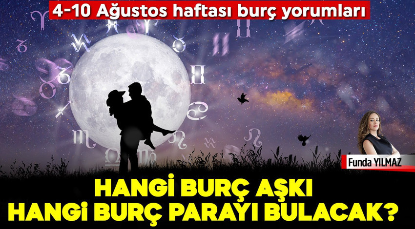 "Kim Kazanç Sağlıyor, Kim Aşkı Buluyor, Hangi Burç Şifalanıyor? 4–10 Ağustos Haftalık Burç Yorumları"