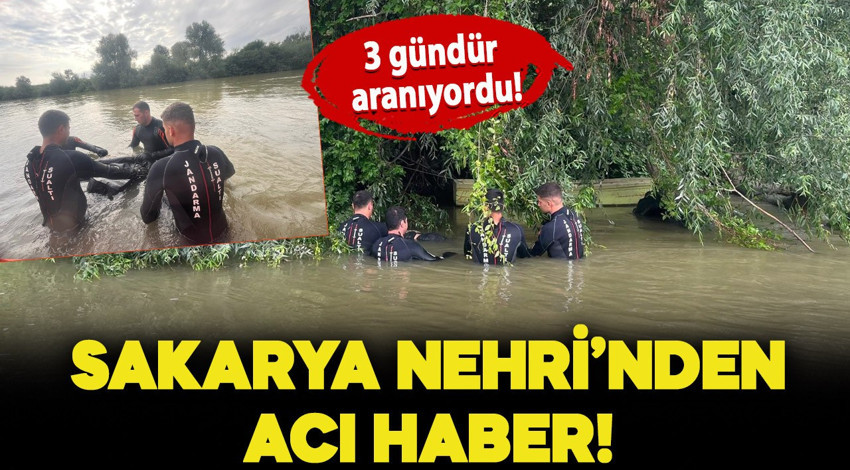 Serinlemek için girdiği Sakarya Nehri'nde kaybolmuştu! Acı haber geldi