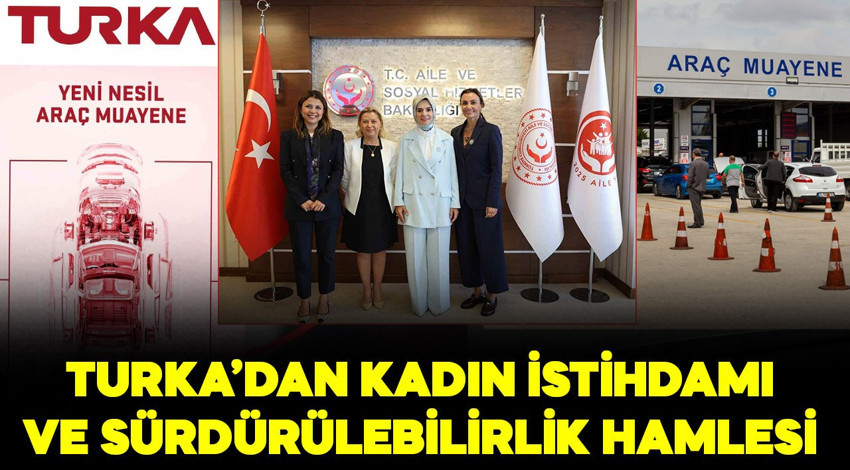 Turka’dan Kadın İstihdamı ve Sürdürülebilirlik Hamlesi