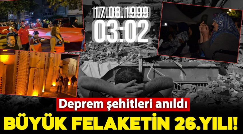 Büyük felaketin 26. yılı! Marmara Depremi'nde hayatını kaybedenler anıldı