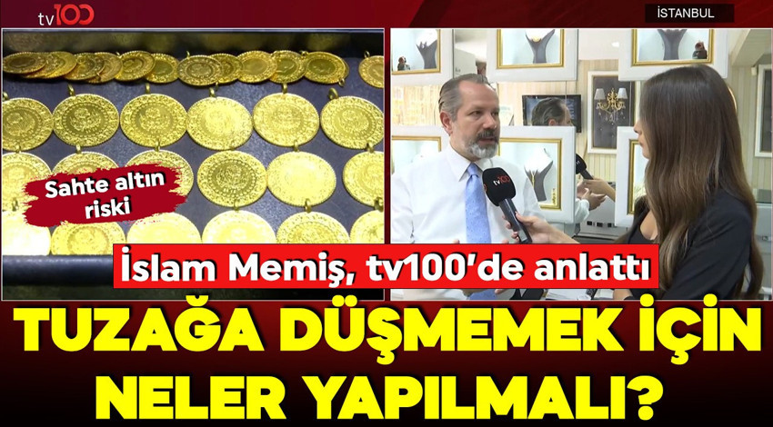Sahte altın tuzağına düşmemek için neler yapılmalı? İslam Memiş tv100'de anlattı!