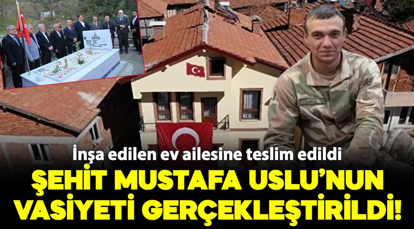 Şehidin vasiyetini Çevre, Şehircilik ve İklim Değişikliği Bakanlığı gerçekleştirdi! İnşa edilen ev ailesine teslim edildi