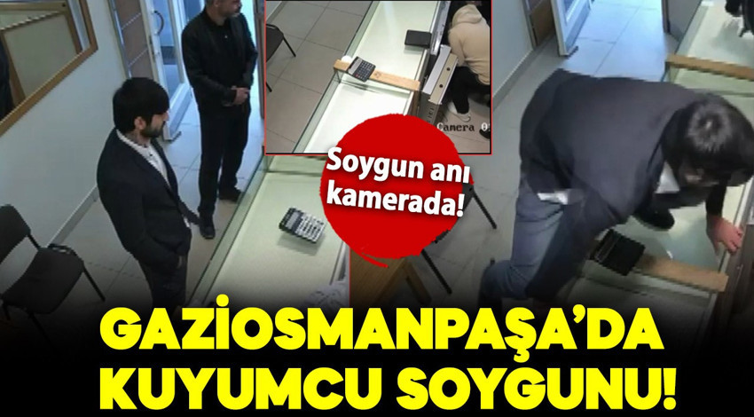 Gaziosmanpaşa'daki kuyumcu soygununun failleri yakalandı