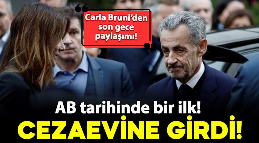 AB tarihinde bir ilk! Fransa eski Cumhurbaşkanı Sarkozy cezaevine girdi