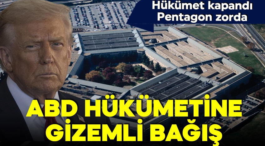 ABD’de hükümet kapandı, Pentagon zora girdi! ABD hükümetine 130 milyon dolarlık gizemli bağış!