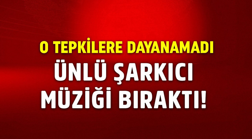 Ünlü şarkıcıdan üzen haber! O tepkilere dayanamadı! Müziği bıraktı