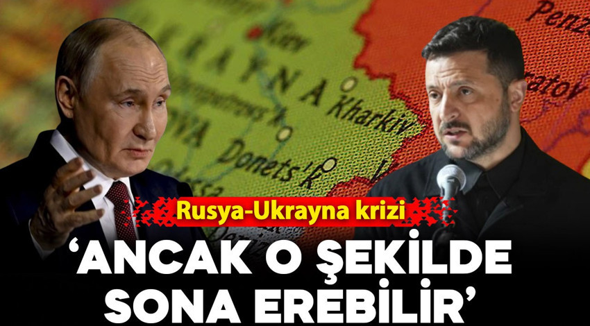 Rusya-Ukrayna krizi: "Ancak o şekilde sona erebilir"