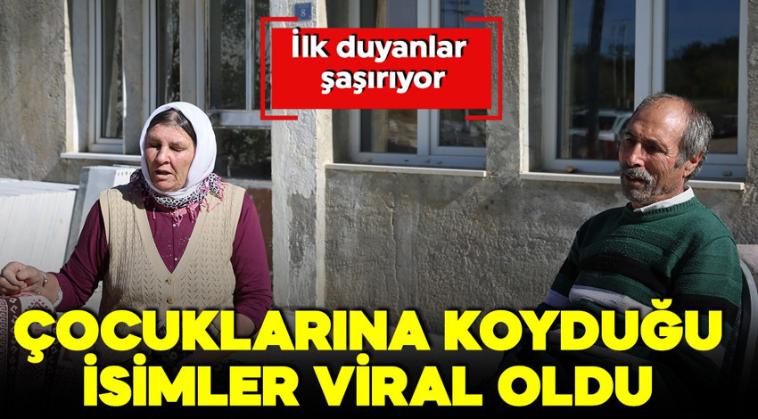 Çocuklarına koyduğu isimler viral oldu! İlk duyanlar şaşırıyor! Her biri tarihten iz taşıyor