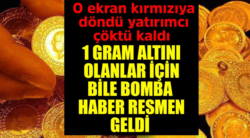 1 gram altını olanlar için bile bomba haber resmen geldi! O ekran kırmızıya döndü, yatırımcı çöktü kaldı