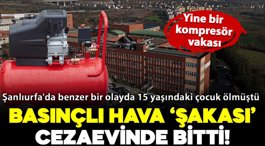 Yine bir kompresör vakası: Mesai arkadaşına basınçlı hava "şakası" cezaevinde bitti