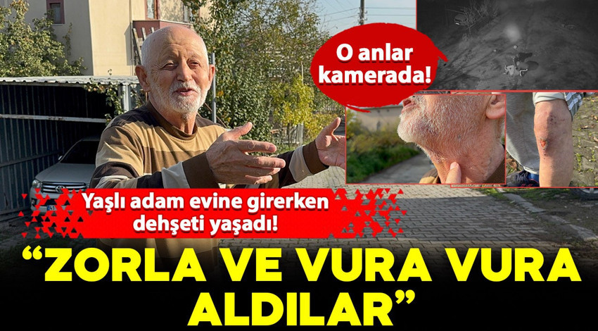 Yaşlı adam evine girerken dehşeti yaşadı! "Bir çete gelip emeklerimi zorla ve vura vura aldı"