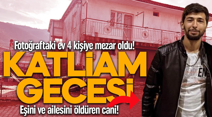 Manisa'da dehşet gecesi: Boşanma aşamasındaki eşini ve ailesini katletti