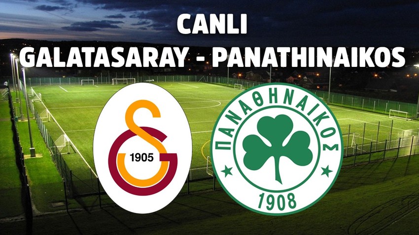 Canlı Galatasaray - Panathinaikos