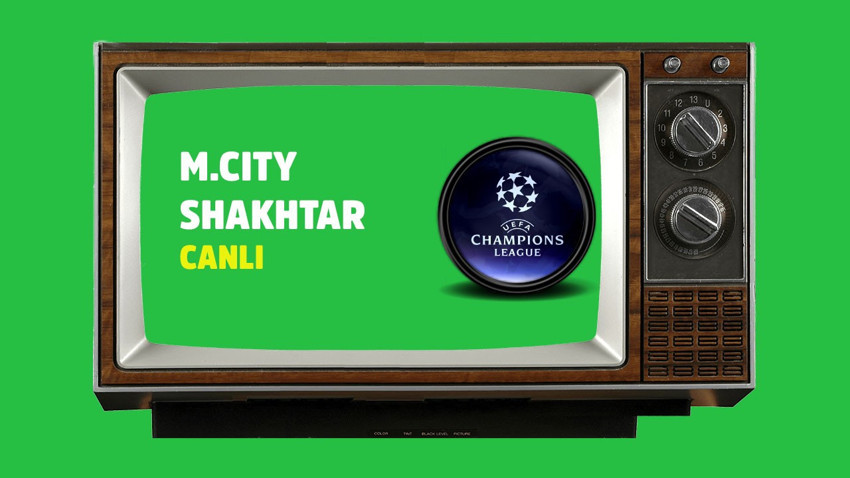 Manchester City - Shakhtar Donetsk CANLI