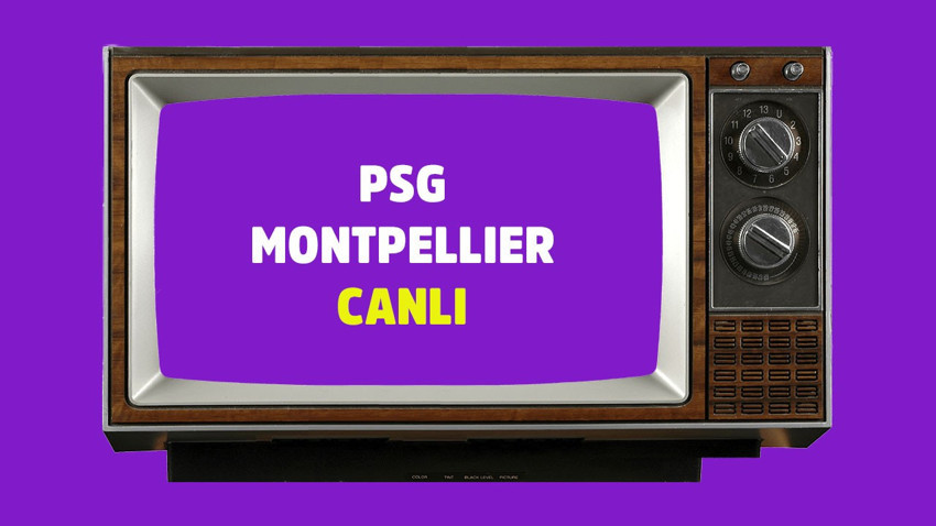 PSG - Montpellier CANLI