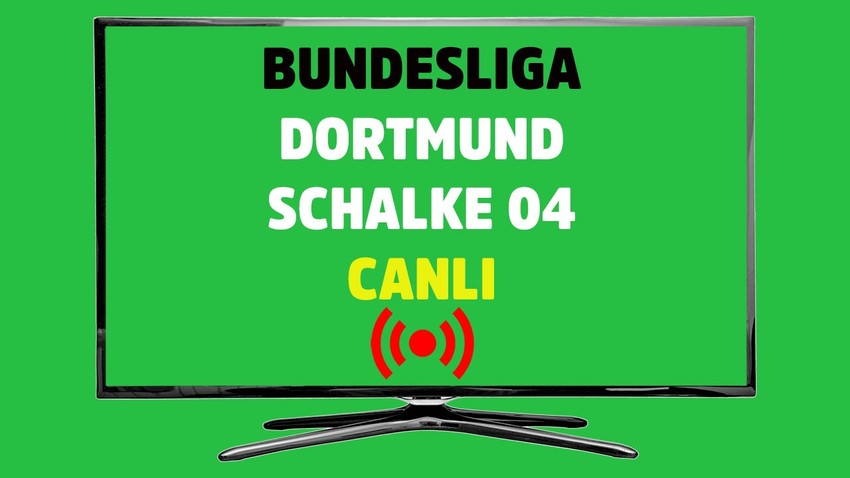 CANLI İZLE Dortmund - Schalke 04