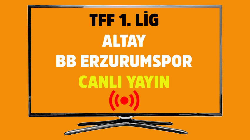 Altay - BB Erzurumspor maçı CANLI İZLE