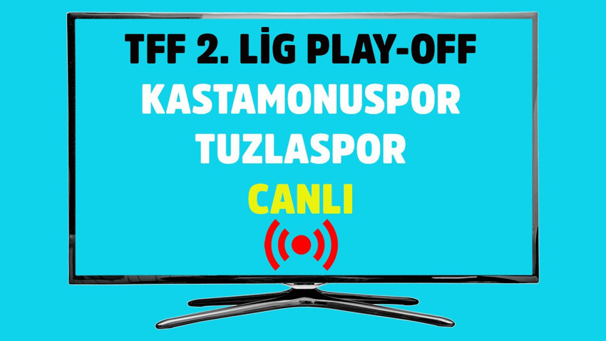 Kastamonuspor - Tuzlaspor CANLI İZLE